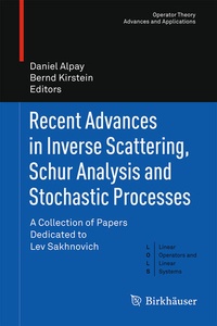 Enlarge image Cover: Recent Advances in Inverse Scattering, Schur Analysis and Stochastic Processes - Birkhäuser