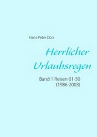 Abbildung von: Herrlicher Urlaubsregen Band 1 - BoD - Books on Demand