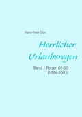 Cover: Herrlicher Urlaubsregen Band 1 - BoD - Books on Demand