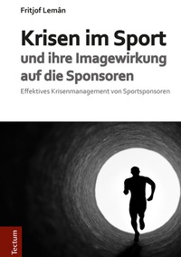 Abbildung von: Krisen im Sport und ihre Imagewirkung auf die Sponsoren - Tectum Wissenschaftsverlag