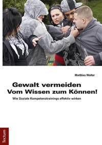 Abbildung von: Gewalt vermeiden: Vom Wissen zum Können! - Tectum Wissenschaftsverlag
