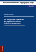 Cover: Die verm&ouml;gende Privatperson als qualifizierter Anleger im Kollektivanlagenrecht - Tectum Wissenschaftsverlag