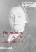 Cover: Ein "t&uuml;chtiger, feiner Mensch" - "Unbeirrbar rot" - edition bodoni