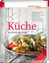 Enlarge image Cover: Küche. Von Profis für Profis - Trauner Verlag