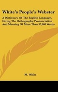 Cover: White's People's Webster - Kessinger Publishing