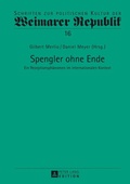 Cover: Spengler ohne Ende - Peter Lang Verlag