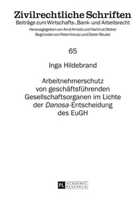 Abbildung von: Arbeitnehmerschutz von geschäftsführenden Gesellschaftsorganen im Lichte der «Danosa»-Entscheidung des EuGH - Peter Lang Verlag