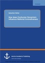Cover: How does Confucian Dynamism influence National Innovativeness - Anchor Academic Publishing