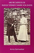 Cover: Mis recuerdos de Rudolf Steiner y Marie Von Sivers - Editorial Rudolf Steiner S.L.