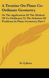 Abbildung von: A Treatise On Plane Co-Ordinate Geometry - Kessinger Publishing