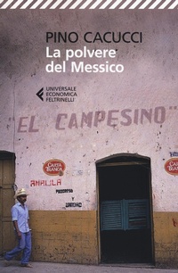 Abbildung von: La polvere del Messico - Feltrinelli Traveller