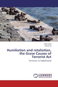 Cover: Humiliation and retaliation, the Grave Causes of Terrorist Act - LAP Lambert Academic Publishing