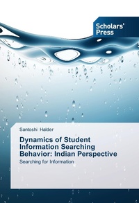 Abbildung von: Dynamics of Student Information Searching Behavior - Scholars' Press