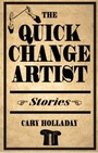 Cover: The Quick-Change Artist - Swallow Press