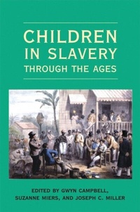 Abbildung von: Children in Slavery Through the Ages - Ohio University Press