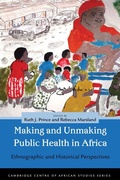 Cover: Making and Unmaking Public Health in Africa - Ohio University Press