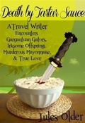 Cover: Death by Tartar Sauce: A Travel Writer Encounters - BOOKBABY