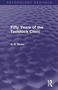 Bild vergrößern Bild: Fifty Years of the Tavistock Clinic (Psychology Revivals) - Routledge