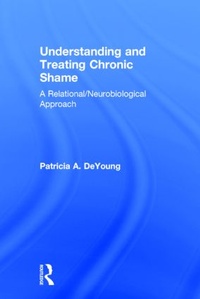 Enlarge image Cover: Understanding and Treating Chronic Shame - Routledge
