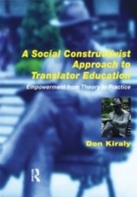 Enlarge image Cover: A Social Constructivist Approach to Translator Education - Routledge