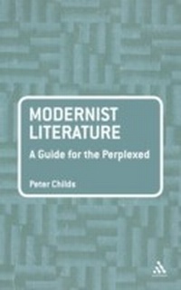 Enlarge image Cover: Modernist Literature: A Guide for the Perplexed - Bloomsbury Continuum