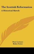 Cover: The Scottish Reformation - Kessinger Publishing