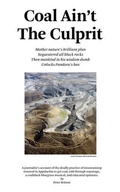 Cover: Coal Ain't The Culprit - BOOKBABY