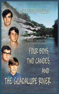 Abbildung von: Four Boys, Two Canoes, and the Guadalupe River - Eakin Press