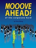 Cover: Mooove Ahead Of The Corporate Herd...Soooner - BOOKBABY