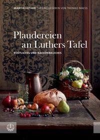 Abbildung von: Plaudereien an Luthers Tafel - Evangelische Verlagsanstalt
