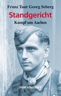Cover: Standgericht - Kampf um Aachen - Rosenheimer Verlagshaus