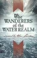 Cover: Wanderers of the Water Realm - M P Publishing Limited