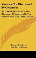 Cover: America Not Discovered By Columbus - Kessinger Publishing