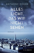 Cover: Alles Licht, das wir nicht sehen - C.H.BECK
