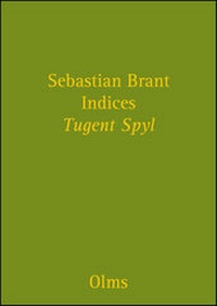 Abbildung von: Indices zu Sebastian Brant "Tugent Spyl" und " Narrenschiff" - Georg Olms Verlag