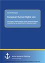 Cover: European Human Rights Law: The work of the European Court of Human Rights illustrated by an assortment of selected cases - Anchor Academic Publishing