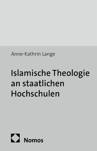 Abbildung von: Islamische Theologie an staatlichen Hochschulen - Nomos