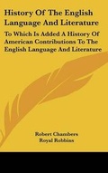 Cover: History Of The English Language And Literature - Kessinger Publishing