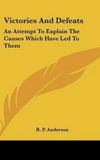 Enlarge image Cover: Victories And Defeats - Kessinger Publishing