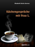 Cover: K&uuml;chengespr&auml;che mit Frau L. - EDITION digital
