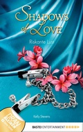 Cover: Riskante Lust - Shadows of Love - Bastei L&uuml;bbe