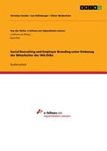 Cover: Social Recruiting und Employer Branding unter Einbezug der Mitarbeiter der ING-DiBa - GRIN Verlag