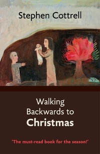 Enlarge image Cover: Walking Backwards to Christmas - SPCK Publishing