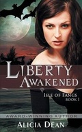 Cover: Liberty Awakened (the Isle of Fangs Series, Book 1) - Epublishing Works!