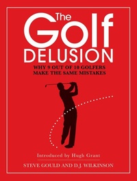 Abbildung von: The Golf Delusion - Elliott & Thompson