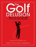 Cover: The Golf Delusion - Elliott & Thompson