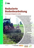 Cover: Reduzierte Bodenbearbeitung - Forschungsinstitut f&uuml;r biologischen Landbau FIBL
