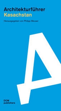 Enlarge image Cover: Kasachstan. Architekturführer - DOM publishers