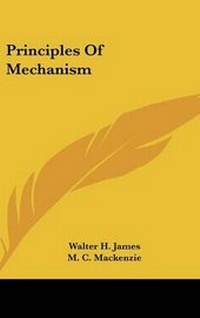 Enlarge image Cover: Principles Of Mechanism - Kessinger Publishing