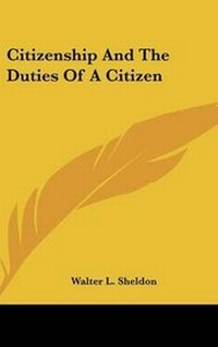Abbildung von: Citizenship And The Duties Of A Citizen - Kessinger Publishing